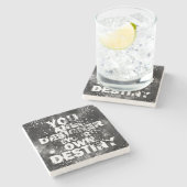 Sie sind der Designer Ihres eigenen Schicksals Steinuntersetzer (Seitenansicht)