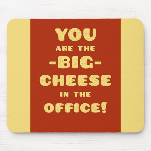 Sie sind der GROSSE KÄSE im Büro Mousepad (Vorne)