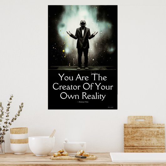 Sie sind der Schöpfer Ihrer eigenen Reality Wall A Poster (Küche)
