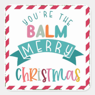 Sie sind die balsam fröhliche Weihnachtsgeschenk- Quadratischer Aufkleber