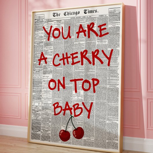 Sie sind die Kirsche auf der Vintagen Liebe der Ze Poster