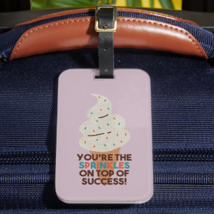 Sie sind die Sprinkles on Top of Success! Gepäckanhänger