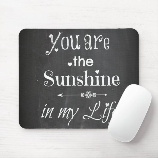 Sie sind die Sunshine Chalkboard Typografie Mousepad (Mit Mouse)