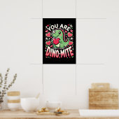 Sie sind Dino-Mite - Niedlicher Dinosaurier Valent Poster (Küche)
