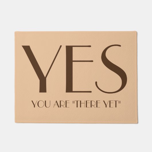 Sie sind "dort dennoch" Fußmatte (Vorderseite)