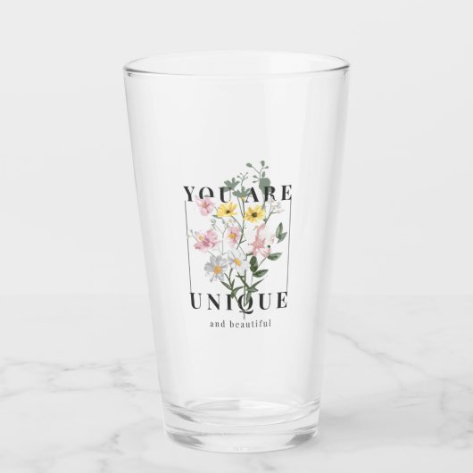 Sie sind ein einzigartiger floraler Slogan Glas (Vorderseite)
