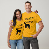 Sie sind ein Esel T-Shirt (Unisex)