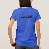 SIE SIND EIN FLIEBIGER SONNENSCHEIN - SCHWARZ ZURÜ T-Shirt (Rückseite)