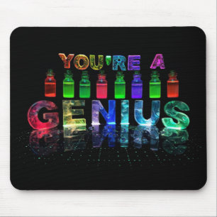 Sie sind ein Genie Mousepad für Brainy Leute