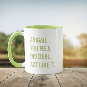 Sie sind ein großer Deal: Sie besitzen es Motivier Tasse