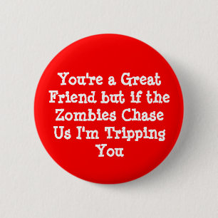 Sie sind ein großer Freund aber wenn die Zombies Button