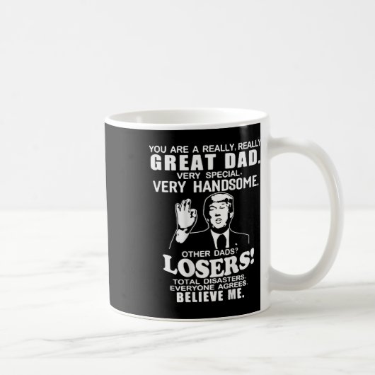 Sie sind ein großer Vater, der Trump Vathers Da un Kaffeetasse (Rechts)
