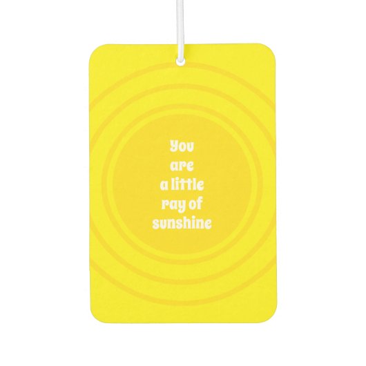 Sie sind ein kleiner Ray of Sunshine-Gelb-Brauch Autolufterfrischer (Vorderseite)