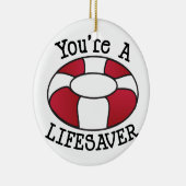 Sie sind ein Lebensretter Keramikornament (Rechts)