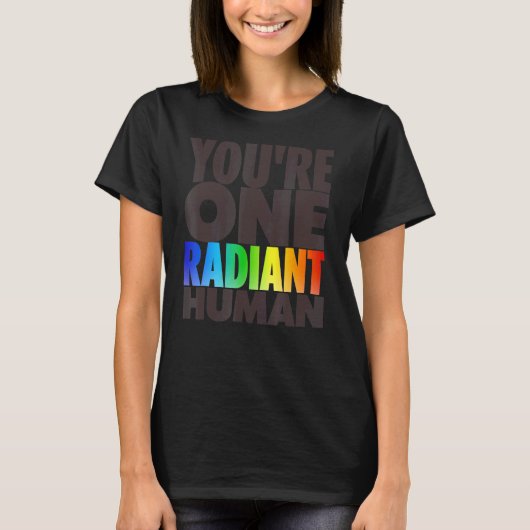 Sie sind ein radikaler menschlicher Bisexueller Tr T-Shirt (Vorderseite)