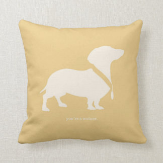 Sie sind ein Weiner Kissen