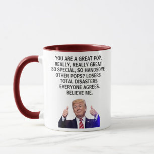 Sie sind ein wirklich großer Pop, wirklich, Trump  Tasse