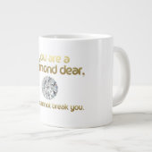 SIE SIND EINE DIAMONDANTE.... JUMBO-TASSE (Vorderseite Rechts)