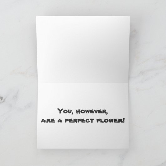 SIE SIND EINE PERFEKTE BLUME - SELBST ÜBER DEM HÜG KARTE (Innenseite)