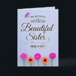 Sie sind eine schöne Schwester, innen und außen! Karte<br><div class="desc">Ermutigen Sie Ihre Schwester, sich selbst zu sehen, wie Sie sie sehen, mit dieser einzigartigen Karte mit der Botschaft: "Sie sind eine so schöne Schwester, innen und außen!" Design erscheint mit hellrosa und orangefarbenen Gerbera Gänseblümchen am unteren Rand und rosa Schmetterlingsakzent am oberen links. Inside hat diese Meldung (anpassbar): Sie...</div>