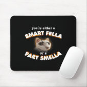 Sie sind eine Smart Fella oder eine Furz Smella Me Mousepad (Mit Mouse)