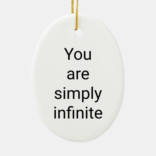 Sie sind einfach unendlich Keramik Oval Ornament (Hinten)