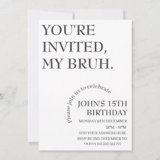 SIE SIND EINGELADEN, MEIN BRUH Funny Geburtstag Pe Einladung