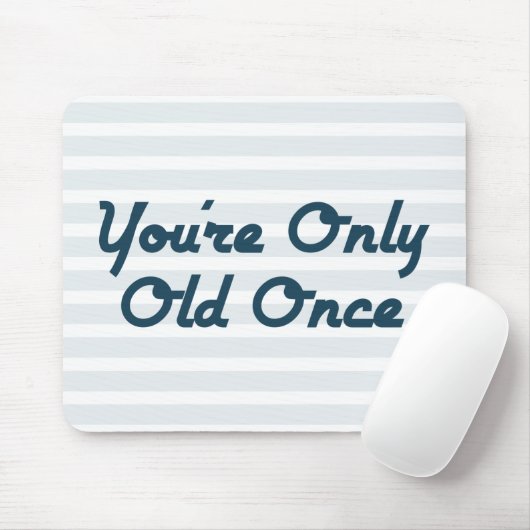 Sie sind einmal nur alt mousepad (Mit Mouse)