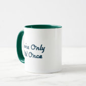 Sie sind einmal nur alt tasse (Vorderseite Links)