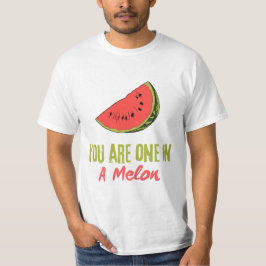 Sie sind eins in einem Melon Watermelon Frucht T-Shirt
