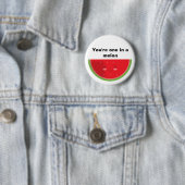 Sie sind eins in einer Melone Button (Beispiel)