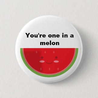Sie sind eins in einer Melone Button