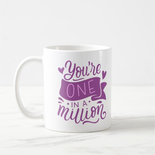 Sie sind eins in einer Million Kaffeetasse (Links)