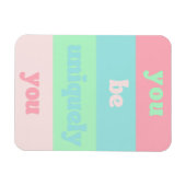 Sie sind einzigartig Ihr inspirierendes Zitat Magnet (Horizontal)