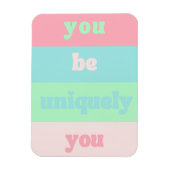 Sie sind einzigartig Ihr inspirierendes Zitat Magnet (Vertikal)