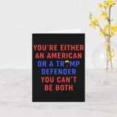 Sie sind entweder Amerikaner oder Trump Verteidige Karte (Gelbe Blume)