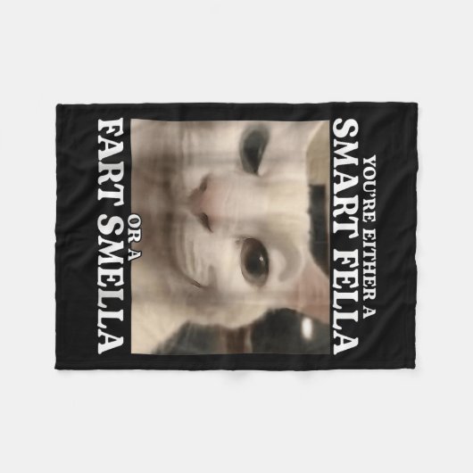 Sie sind entweder eine Smart Fella oder eine Furz Fleecedecke (Vorderseite (Horizontal))