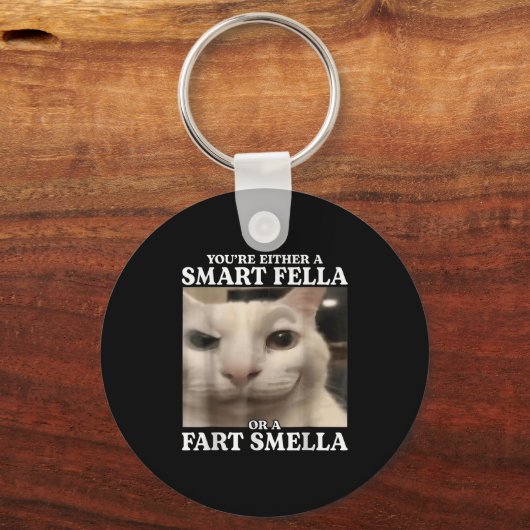 Sie sind entweder eine Smart Fella oder eine Furz Schlüsselanhänger (Vorderseite)