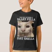 Sie sind entweder eine Smart Fella oder eine Furz T-Shirt (Vorderseite)