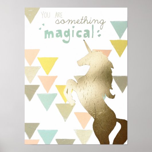 Sie sind etwas Magisches Gold Unicorn Poster (Vorne)