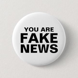 Sie sind Fake-Nachrichten Button
