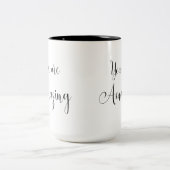Sie sind fantastisch und inspirieren Mitteilung Zweifarbige Tasse (Mittel)
