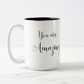 Sie sind fantastisch und inspirieren Mitteilung Zweifarbige Tasse (Links)