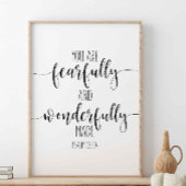 Sie sind furchtbar und wunderbar, Psalm 139:14 Poster