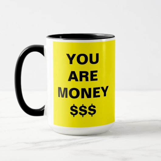 Sie sind Geld Inspiration Tasse (Links)
