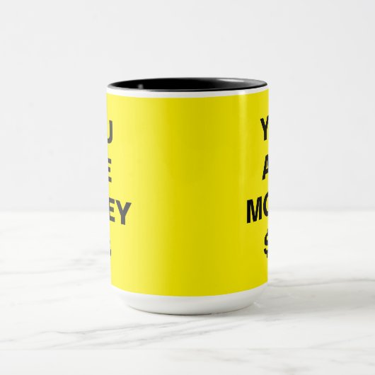 Sie sind Geld Inspiration Tasse (Zentrum)
