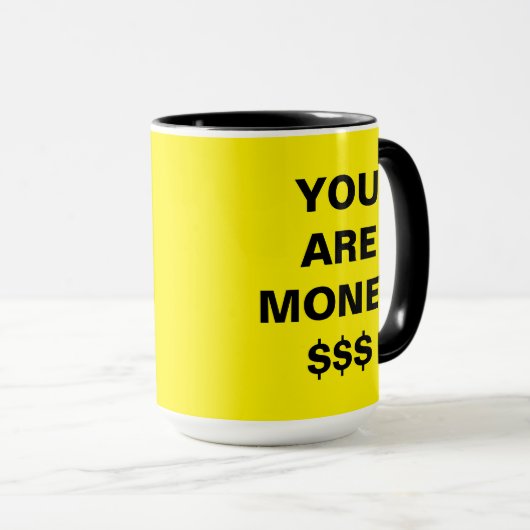 Sie sind Geld Inspiration Tasse (VorderseiteRechts)