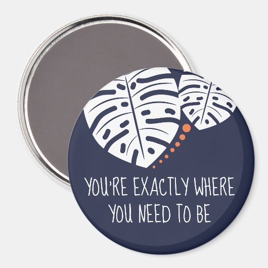 Sie sind genau da, wo Sie sein müssen, Navy Blue Magnet (Vorderseite/Rückseite)