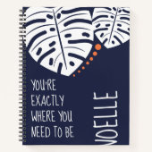 Sie sind genau da, wo Sie sein müssen, Navy Blue Notizblock (Vorderseite)