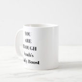 Sie sind genug ermutigende Tasse (Vorderseite Links)